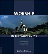 Worship in the Wilderness: Early Country Churches of New Zealand
